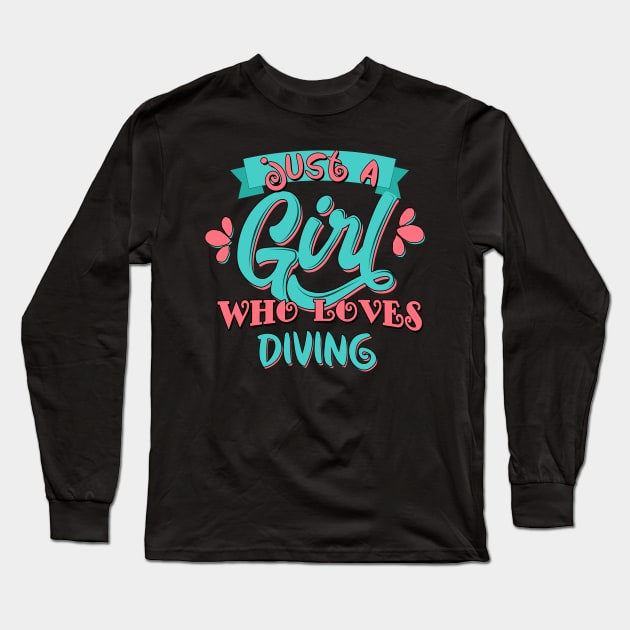 Just A Girl Who Loves Diving Gift print Long Sleeve T-Shirt by theodoros20